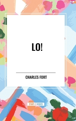 Lo! - Charles Fort