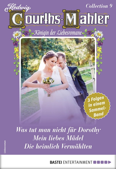 Hedwig Courths-Mahler Collection 9 - Sammelband - Hedwig Courths-Mahler