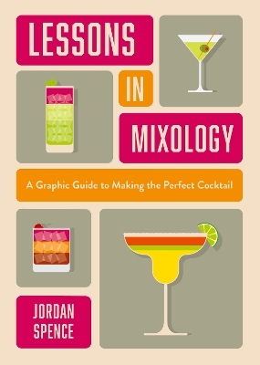 Lessons in Mixology - Jordan Spence