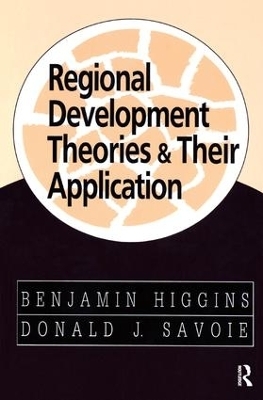 Regional Development Theories and Their Application - Benjamin Higgins