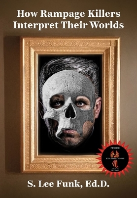 How Rampage Killers Interpret Their World