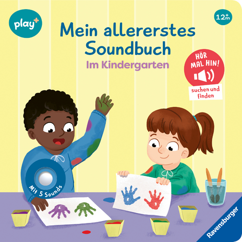 Play+ Mein allererstes Soundbuch Im Kindergarten - ab 12 Monate - Maria H&ouml;ck