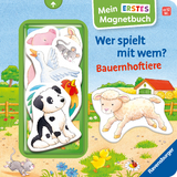 Mein erstes Magnetbuch - Wer spielt mit wem? Bauernhoftiere - Sandra Grimm
