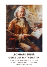 Leonhard Euler: Genie der Mathematik - Sebastian G. Jasper