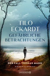 Gef&auml;hrliche Betrachtungen - Tilo Eckardt