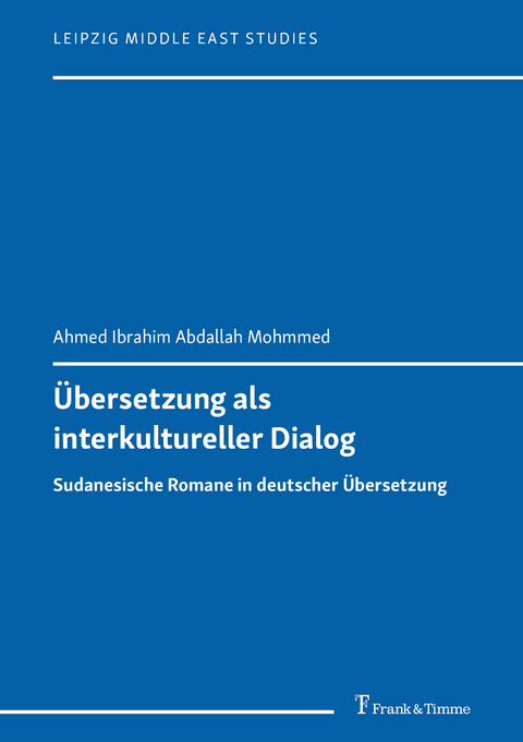 &Uuml;bersetzung als interkultureller Dialog - Ahmed Ibrahim Abdallah Mohmmed, Sebastian Maisel