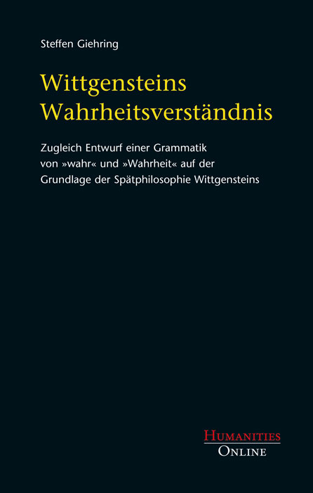 Wittgensteins Wahrheitsverst&auml;ndnis - Steffen Giehring