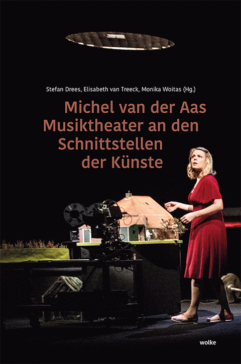 Michel van der Aas Musiktheater an den Schnittstellen der K&uuml;nste - 