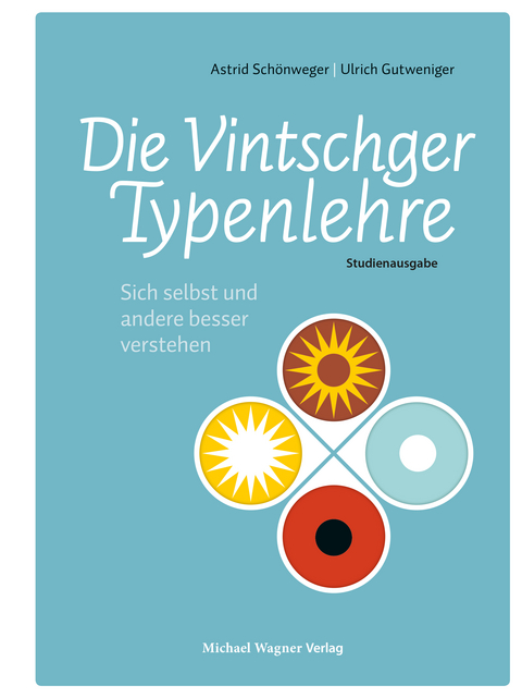 Die Vintschger Typenlehre - Astrid Sch&ouml;nweger, Gutweniger Ulrich