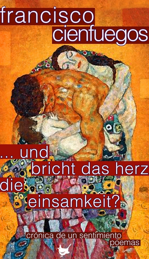 ... und bricht das Herz die Einsamkeit? -  Francisco Cienfuegos