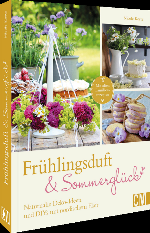 Frühlingsduft & Sommerglück - Nicole Korte