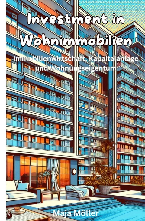 Investment in Wohnimmobilien - Maja M&ouml;ller