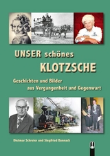 UNSER sch&ouml;nes KLOTZSCHE - Dietmar Schreier, Siegfried Bannack