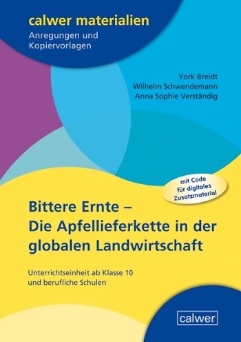Bittere Ernte - Die Apfellieferkette in der globalen Landwirtschaft - Wilhelm Schwendemann, York Breidt, Anna Sophie Verst&auml;ndig