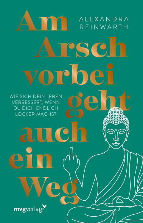 Am Arsch vorbei geht auch ein Weg &ndash; Special Edition  - Alexandra Reinwarth