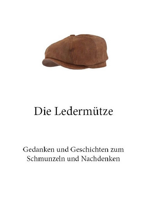 Die Lederm&uuml;tze - R&uuml;diger Gilbert