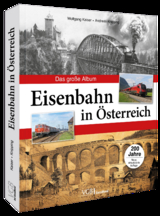 Eisenbahn in Österreich - Wolfgang Kaiser, Andreas Knipping