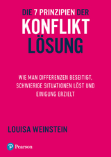 Die 7 Prinzipien der Konfliktl&ouml;sung - Louisa Weinstein