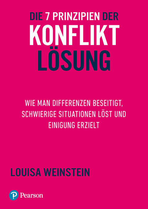 Die 7 Prinzipien der Konfliktl&ouml;sung - Louisa Weinstein
