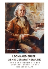 Leonhard Euler: Genie der Mathematik - Sebastian G. Jasper