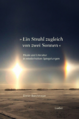 &raquo;Ein Strahl zugleich von zwei Sonnen ...&laquo; - Dieter Borchmeyer