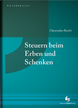 Steuern beim Erben und Schenken - Christopher Dr. Riedel