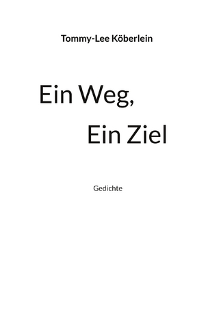 Ein Weg, Ein Ziel