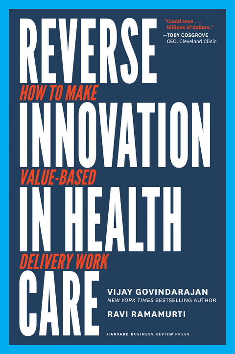 Reverse Innovation in Health Care - Vijay Govindarajan, Ravi Ramamurti
