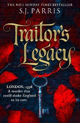 Traitor&rsquo;s Legacy - S. J. Parris