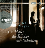 Das Haus der B&uuml;cher und Schatten - Kai Meyer