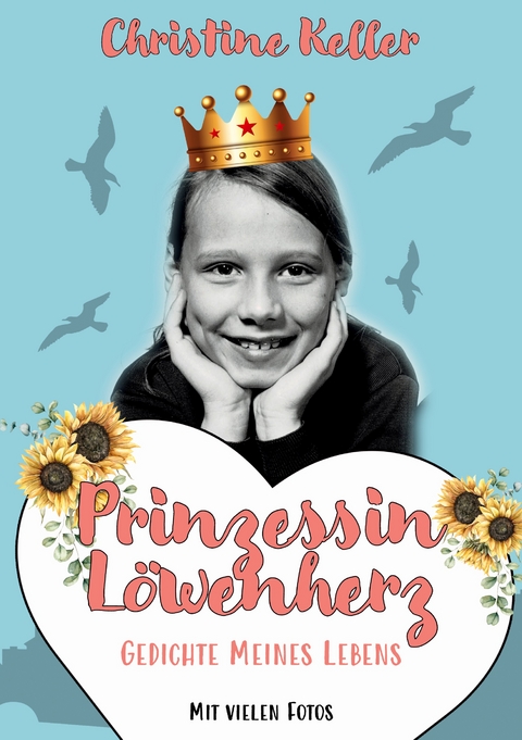 Prinzessin L&ouml;wenherz - Christine Keller