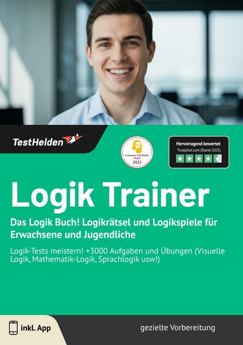 Logik Trainer: Das Logik Buch! Logikr&auml;tsel und Logikspiele f&uuml;r Erwachsene und Jugendliche | Logik-Tests meistern! +3000 Aufgaben und &Uuml;bungen (Visuelle Logik, Mathematik-Logik, Sprachlogik usw!) - Tom Wenk