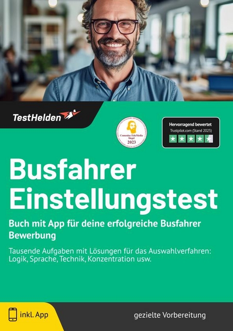 Busfahrer Einstellungstest: Buch mit App f&uuml;r deine erfolgreiche Busfahrer Bewerbung | Tausende Aufgaben mit L&ouml;sungen f&uuml;r das Auswahlverfahren: Logik, Sprache, Technik, Konzentration usw. - Tom Wenk