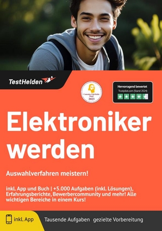 Elektroniker werden: - Auswahlverfahren meistern! inkl. App und Buch | +5.000 Aufgaben (inkl. Lösungen), Erfahrungsberichte, Bewerbercommunity und mehr! Alle wichtigen Bereiche in einem Kurs!