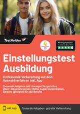 Einstellungstest Ausbildung: Umfassende Vorbereitung auf dein Auswahlverfahren inkl. App | Tausende Aufgaben mit L&ouml;sungen f&uuml;r gezieltes &Uuml;ben I Allgemeinwissen, Mathe, Logik, Konzentration, Sprache (geeignet f&uuml;r alle Berufe) - Tom Wenk
