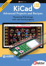 KiCad Like A Pro &ndash; Advanced Projects and Recipes - Peter Dalmaris