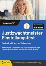 Justizwachtmeister Einstellungstest: Das Buch inkl. App zur Vorbereitung | Mit tausenden Aufgaben f&uuml;r dein Auswahlverfahren: Logik, visuelles Denkverm&ouml;gen, Sprache, Mathematik & mehr - Tom Wenk