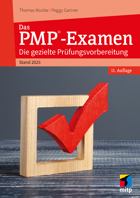 Das PMP®-Examen - Thomas Wuttke, Peggy Gartner