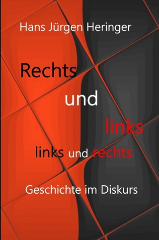 Rechts und links und links und rechts. Geschichte im Diskurs