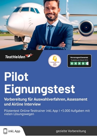 Pilot Eignungstest: Vorbereitung für Auswahlverfahren, Assessment und Airline Interview | Pilotentest Online-Testtrainer inkl. App I +5.000 Aufgaben mit vielen Lösungswegen