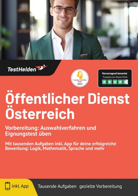 &Ouml;ffentlicher Dienst &Ouml;sterreich: Vorbereitung: Auswahlverfahren und Eignungstest &uuml;ben | Mit tausenden Aufgaben inkl. App f&uuml;r deine erfolgreiche Bewerbung: Logik, Mathematik, Sprache und mehr - Tom Wenk