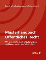 Musterhandbuch Öffentliches Recht - Bergthaler, Wilhelm; Grabenwarter, Christoph; Fister, Mathis