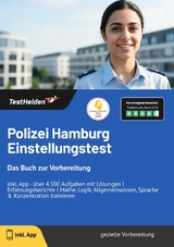Polizei Hamburg Einstellungstest: Das Buch zur Vorbereitung | inkl. App - &uuml;ber 4.500 Aufgaben mit L&ouml;sungen I Erfahrungsberichte I Mathe, Logik, Allgemeinwissen, Sprache & Konzentration trainieren - Tom Wenk