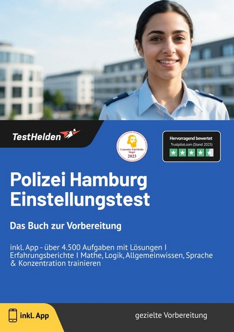 Polizei Hamburg Einstellungstest: Das Buch zur Vorbereitung | inkl. App - &uuml;ber 4.500 Aufgaben mit L&ouml;sungen I Erfahrungsberichte I Mathe, Logik, Allgemeinwissen, Sprache & Konzentration trainieren - Tom Wenk