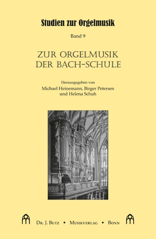 Zur Orgelmusik der Bach-Schule