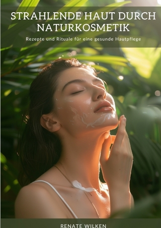 Strahlende Haut durch Naturkosmetik