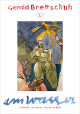 Gerald Brettschuh &ndash; am Wasser - 