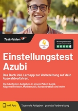 Einstellungstest Azubi: Das Buch inkl. Lernapp zur Vorbereitung auf dein Auswahlverfahren. | Die h&auml;ufigsten Aufgaben in einem Paket: Logik, Allgemeinwissen, Mathematik, Konzentration und mehr - Tom Wenk