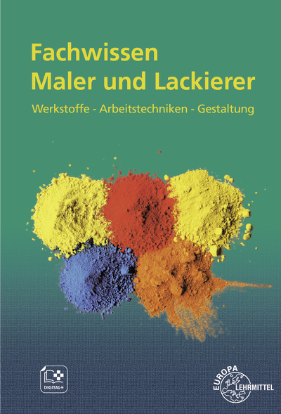 Fachwissen Maler und Lackierer - Helmut Sirtl, Thomas Seeger, Stephan L&uuml;tten