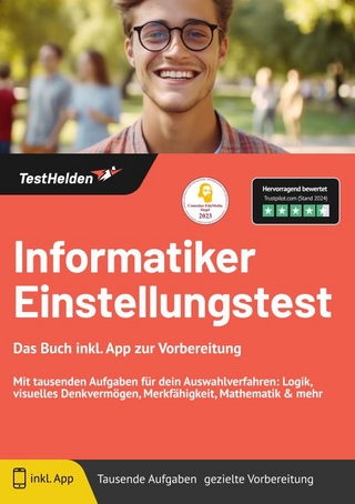 Informatiker Einstellungstest: Das Buch inkl. App zur Vorbereitung | Mit tausenden Aufgaben für dein Auswahlverfahren: Logik, visuelles Denkvermögen, Merkfähigkeit, Mathematik & mehr
